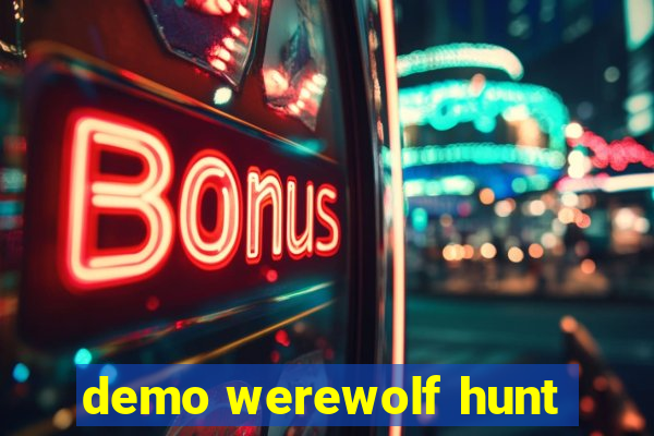 demo werewolf hunt